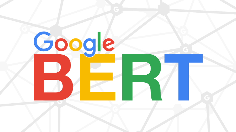 Everything You Need to Know About Googles Bert